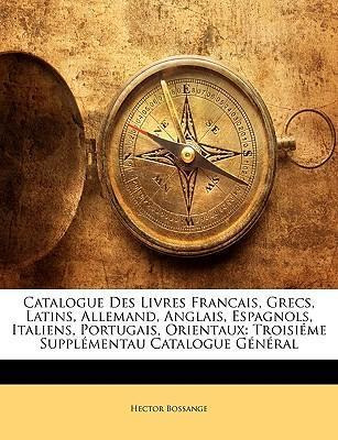 Libro Catalogue Des Livres Francais, Grecs, Latins, Allem...