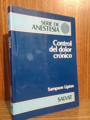 Control Del Dolor Crónico - Serie De Anestesia - Lipton