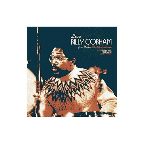 Cobham Billy Live Electric Ballroom In Dallas Texas 1975 Cdx