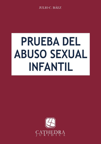 Prueba Del Abuso Sexual Infantil / Julio Báez - Cathedra