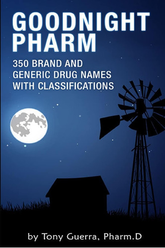 Libro: Goodnight Pharm: 350 Brand And Generic Drug Names Wit