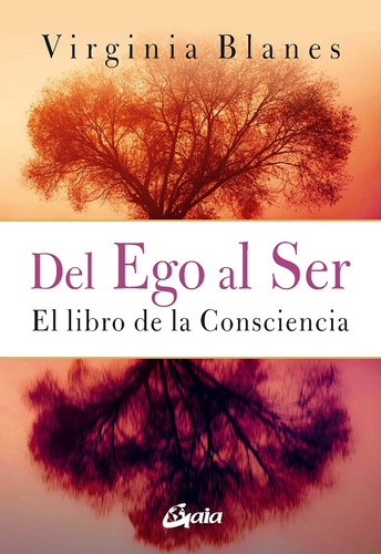 Libro Del Ego Al Ser. El Libro De La Consciencia Dku