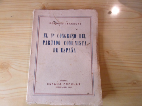 El V Congreso Del Partido Comunista De España - D Ibarruri