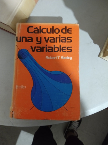 Cálculo De Una Y Varias Variables Robert T Seeley 