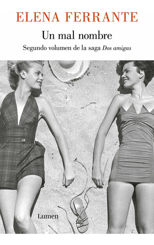 Dos Amigas 2. Un Mal Nombre - Ferrante, Elena