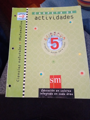 Carpeta De Actividades 5 Sm Ciencias Naturales Matemática S