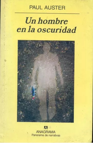 Paul Auster: Un Hombre En La Oscuridad