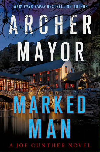 Marked Man: A Joe Gunther Novel, De Mayor, Archer. Editorial Minotaur, Tapa Dura En Inglés