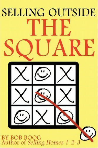 Selling Outside The Square : Creative Ideas To Help You Make More Sales, De Bob Boog. Editorial T H S International, Tapa Blanda En Inglés
