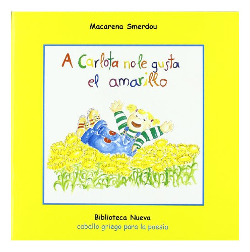 Libro A Carlota No Le Gusta El Amarillo  De Smerdou Macarena