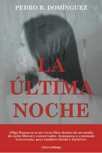 Libro: La Última Noche. R. Domínguez, Pedro. Editorial Fanes
