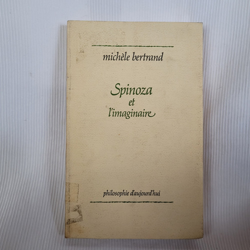 Spinoza Et L Imaginaire Michele Bertrand Philo D Aujord Hui