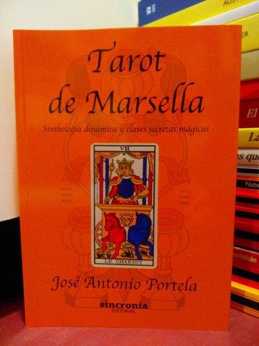 Tarot De Marsella. Simbología Y Claves Secretas Mágicas