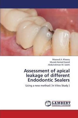 Libro Assessment Of Apical Leakage Of Different Endodonti...