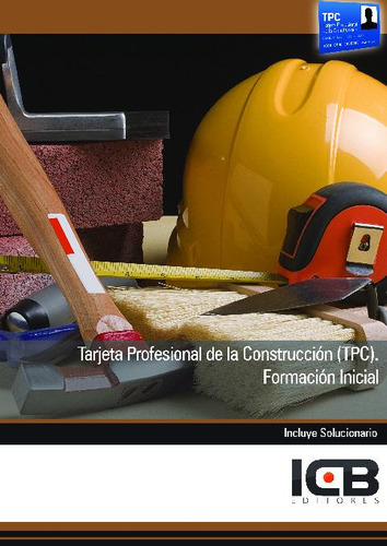 Tarjeta Profesional Construccion (tpc). Formación Inicial