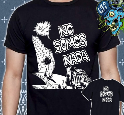 La Polla Records - No Somos Nada - Polera Serigrafia