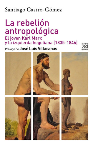 Libro La Rebelion Antropologica - Castro Gomez,santiago