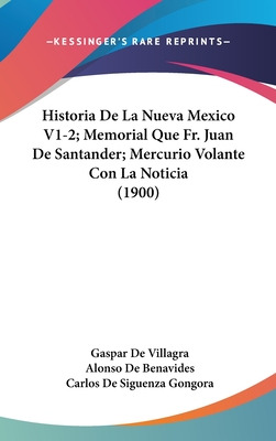 Libro Historia De La Nueva Mexico V1-2; Memorial Que Fr. ...