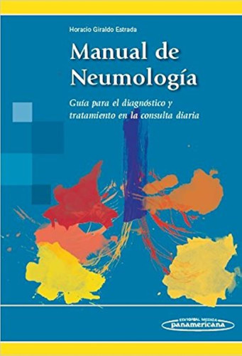 Manual De Neumologia: Guía Para El Diagnóstico Y Tratamiento