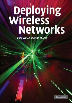 Deploying Wireless Networks - Andy Wilton