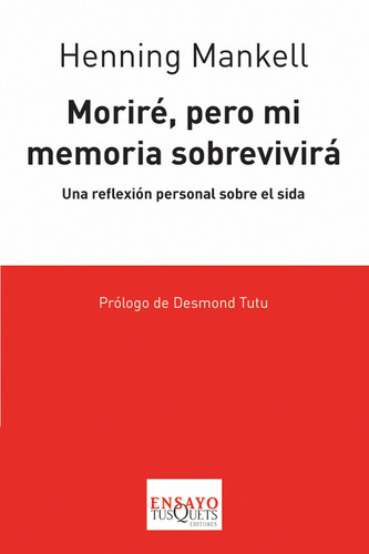 Imagen 1 de 3 de Moriré, Pero Mi Memoria Sobrevivirá De Henning Mankell