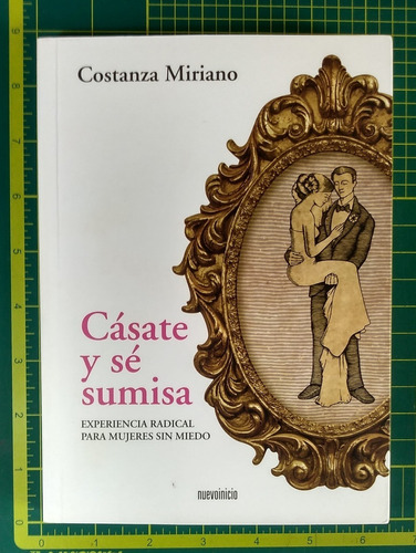 Cásate Y Sé Sumisa, Costanza Miriano