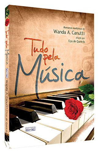 Tudo Pela Musica, De Wanda A. Canutti, Eca De Quei. Editora Eme, Capa Mole Em Português