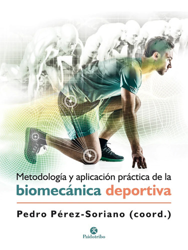 Libro  Metodología Y Práctica De La Biomecánica Deportiva  