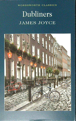 Dubliners - Wordsworth Classics
