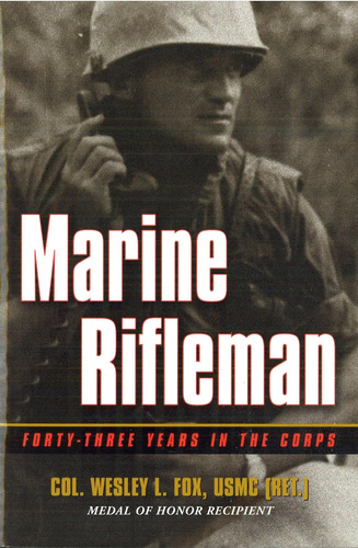 Libro: Marine Rifleman: Forty-three Years In The Corps Of