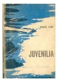 Miguel Cane: Juvenilia Octava Edición - 1958
