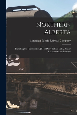Libro Northern Alberta [microform]: Including The [edm]on...