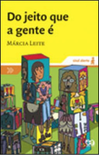 Do Jeito Que A Gente É, De Leite, Márcia. Editora Ática, Capa Mole, Edição 1ª Edição - 2009 Em Português