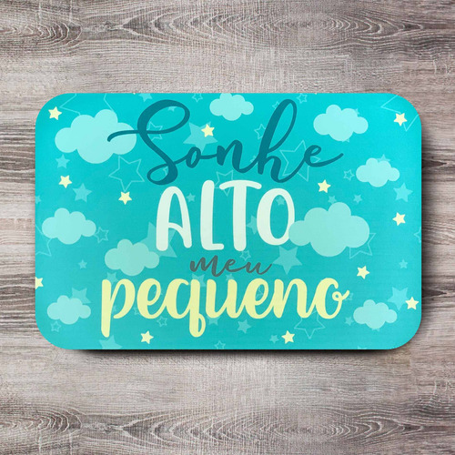 Tapete Infantil Frase Sonhe Alto Meu Pequeno 40x60cm