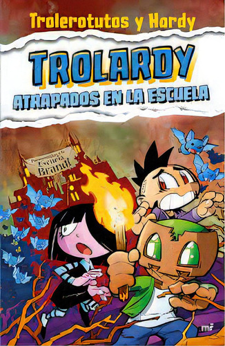 Trolardy 4 Atrapados En La Escuela, De Trolerotutos Y Hardy. Editorial Martinez Roca En Español