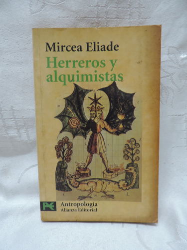 Herreros Y Alquimistas   Mircea Eliade  Edit. Alianza