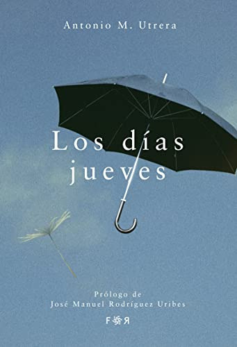 Los Dias Jueves - Uttrera Antonio Miguel