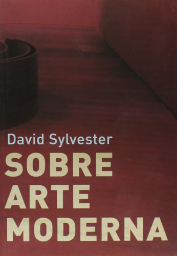 Livro Sobre Arte Moderna, David Sylvester