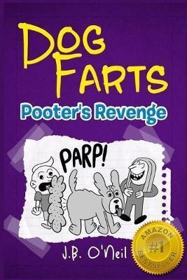 Dog Farts : Pooter's Revenge - J B O'neil