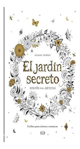 El Jardin Secreto. Edicion Para Artistas