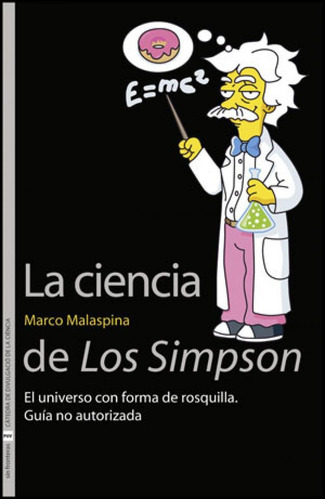 Libro: La Ciencia De Los Simpson. Malaspina, Marco. Universi