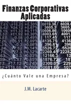 Comprar Libro: Finanzas Corporativas Aplicadas: Cuanto Vale Una Empr