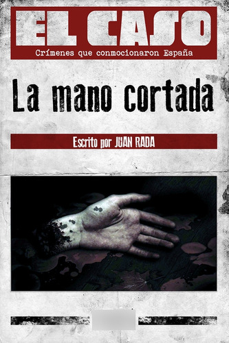 La Mano Cortada - Rada, Juan