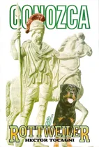 Comprar Tocagni: Conozca Al Rottweiler