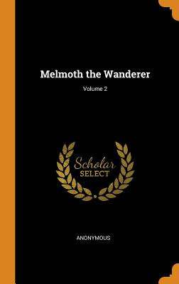 Libro Melmoth The Wanderer; Volume 2 - Anonymous