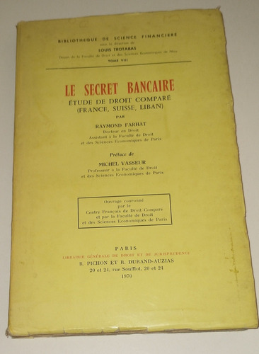 Le Secret Bancaire Etude Droit Compare(france/suisse/liban)