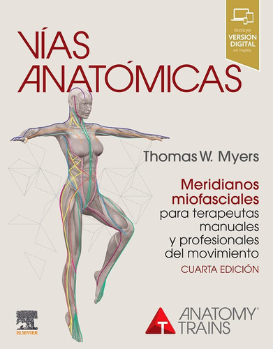 Vias Anatomicas Meridianos Miofasciales Terapeutas 4ª Ed - M