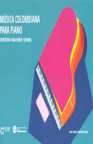 Música Colombiana Para Piano, De Fabio Ernesto Martínez Navas. Cooperativa Editorial Magisterio, Tapa Blanda, Edición 2018 En Español
