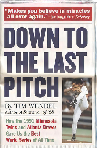 Down To The Last Pitch, De Tim Wendel. Editorial Ingram Publisher Services Us, Tapa Blanda En Inglés