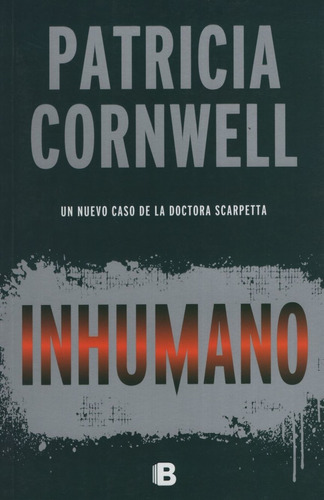 Libro Inhumano - Kay Scarpetta 23 - Patricia Cornwell